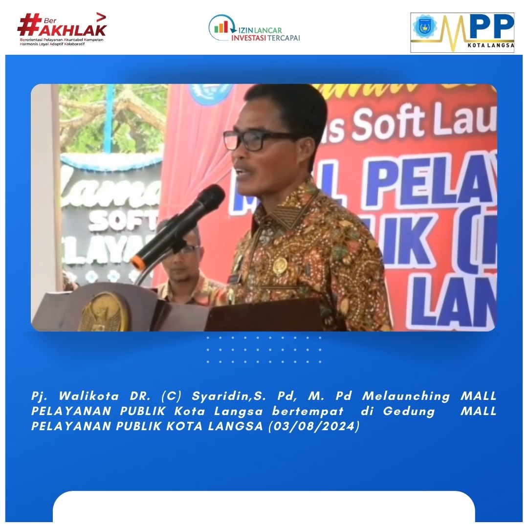 Pj. Walikota DR. (C) Syaridin,S. Pd,M.Pd Melaunching MALL PELAYANAN PUBLIK Kota Langsa
